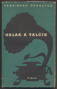 PEROUTKA, FERDINAND: OBLAK A VALČÍK. - 1948. 1. vyd.