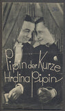 HRDINA PIPIN / PIPIN DER KURZE. - 1934.