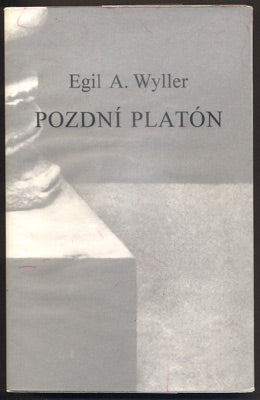 WYLLER, EGIL A.: POZDNÍ PLATÓN. - 1996.