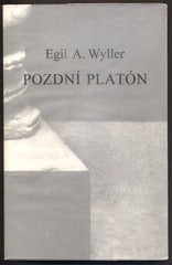 WYLLER, EGIL A.: POZDNÍ PLATÓN. - 1996.