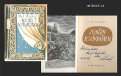 NOVOTNÝ; ANTONÍN: TOULKY NENÁVRATNEM - 1946. Ob. a úprava VOJTĚCH KUBAŠTA. Dedikace autora významné osobnosti české kulturní historie.
