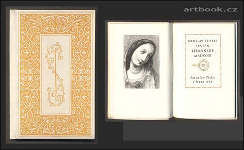 SEIFERT, JAROSLAV: PRSTEN TŘEBOŇSKÉ MADONĚ. - Picka, 1954.