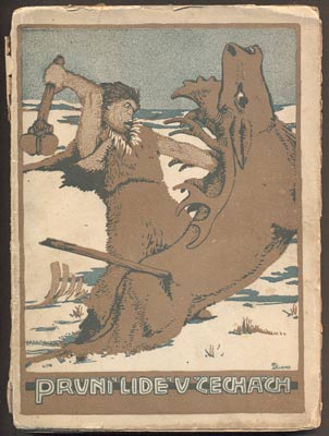 ŠTORCH, EDUARD; SELLNER, KAREL: PRVNÍ LIDÉ V ČECHÁCH. - 1909.