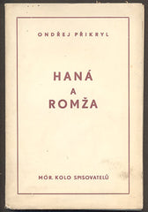 PŘIKRYL, ONDŘEJ: HANÁ A ROMŽA. - 1937.