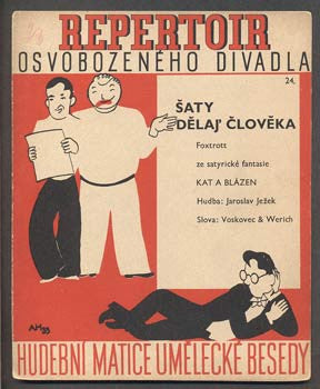 Hoffmeister - JEŽEK, JAROSLAV:  ŠATY DĚLAJ ČLOVĚKA. - 1934. Slova Voskovec a Werich. Osvobozené divadlo.