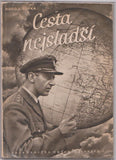 SLÍPKA; HUGO J.: CESTA NEJSLADŠÍ. - 1946. Reportážní črty. Knihovnička odvahy. 2. světová válka. /historie/letci/