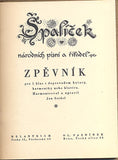 ŠPALÍČEK NÁRODNÍCH PÍSNÍ A ŘÍKADEL. - 1939.