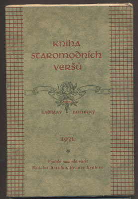 BRTNICKÝ, LADISLAV: KNIHA STAROMODNÍCH VERŠŮ. - 1931.