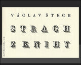 ŠTECH, VÁCLAV: STRACH Z KNIHY. - 1931.