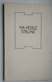 NA VESELÉ STRUNĚ. - 1971.