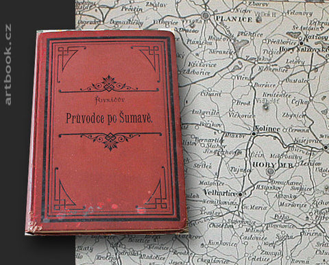 Řivnáčův Průvodce po Šumavě. 1883. 1. vydání.