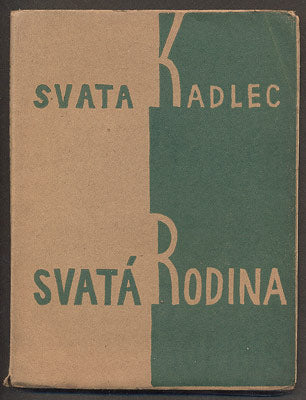 KADLEC, SVATA: SVATÁ RODINA. - 1927.  Předmluva Vítězslav Nezval.