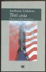GIDDENS, ANTHONY: TŘETÍ CESTA. - 2001.