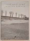TVÁŘ NAŠÍ ZEMĚ - KRAJINA DOMOVA. - 2001.