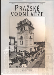 JÁSEK, JAROSLAV; BENEŠ, JAROSLAV: PRAŽSKÉ VODNÍ NÁDRŽE. - 2000.