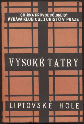 MÁŠA, RUDOLF; HAVELKA, OTTO: VYSOKÉ TATRY A LIPTOVSKÉ HOLE. - 1933.