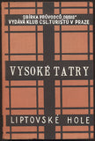 MÁŠA, RUDOLF; HAVELKA, OTTO: VYSOKÉ TATRY A LIPTOVSKÉ HOLE. - 1933.