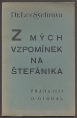 SYCHRAVA, LEV: Z MÝCH VZPOMÍNEK NA ŠTEFÁNIKA. - 1929.