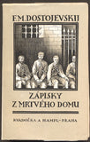 DOSTOJEVSKIJ, FEDOR M.: ZÁPISKY Z MRTVÉHO DOMU I. a II. díl. - 1926.