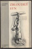 JOHN; JAROMÍR: ZBLOUDILÝ SYN. - 1934.