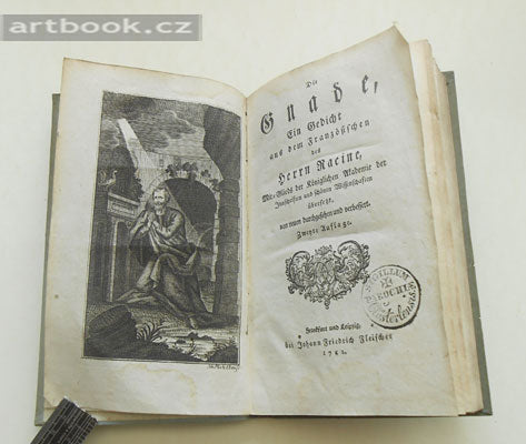 RACINE - Die Gnade. Ein Gedicht aus dem Französischen des Herrn Racine, Mit-Glieds der Königlichen Akademie der Innschriften und schönen Wissenschaften übersetzt, von neuen durchgesehen und verbessert.  Louis Racine, J. Soanen, J. J. Rousseau. - 1752.