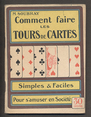 SOUBRAY, M. Comment faire des tours de cartes. - (1914).