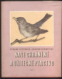 ŠTĚPÁNEK, OTAKAR - DEMARTINI, EDUARD: NAŠE CHRÁNĚNÉ A UŽITEČNÉ PTACTVO. - 1959.