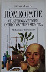 HEŘT, JIŘÍ a kolektiv: HOMEOPATIE. - 1997.