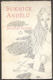 SEIFERT, JAROSLAV: SUKNICE ANDĚLŮ.