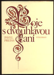 PREISS, PAVEL: BOJE S DVOUHLAVOU SANÍ. - 1981.