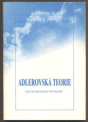 DREIKURSOVÁ - FERGUSONOVÁ, EVA: ADLEROVSKÁ TEORIE. - 1993.