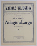 HÄNDEL, JIŘÍ B.: ADAGIO A LARGO.