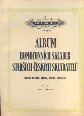 ALBUM HOMOFONNÍCH SKLADEB STARŠÍCH ČESKÝCH SKLADATELŮ. - Benda - Koželuh - Vaňhal - Vitásek - Tomášek / Piano 1927