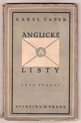ČAPEK, KAREL: ANGLICKÉ LISTY. - 1927.