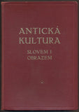 BUREŠ, I.; BUREŠ P.; LANDSMAN J.; PRYKNER F.: ANTICKÁ KULTURA SLOVEM I OBRAZEM. - 1927.
