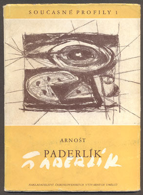 Paderlík - FIALA, VLASTIMIL: ARNOŠT PADERLÍK - ZÁTIŠÍ. - 1957. Současné profily sv. 1.