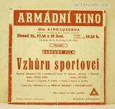 VZHŮRU SPORTOVCI.  Režie Čeněk Duba. - 1954. Armádní kino (dříve Lucerna).