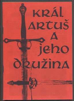 KRÁL ARTUŠ A JEHO SKUPINA.