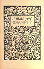 AHO, JUHANI: OSAMĚLÝ. - 1912.