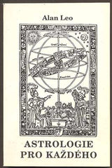 LEO, ALAN: ASTROLOGIE PRO KAŽDÉHO. - 1992.