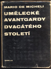MICHELI, MARIO DE: UMĚLECKÉ AVANTGARDY DVACÁTÉHO STOLETÍ. - 1964.