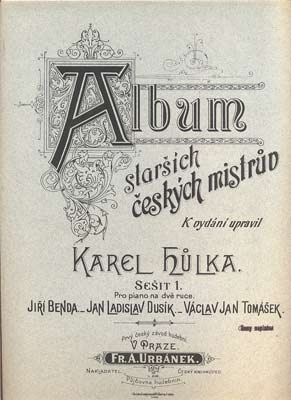 ALBUM STARŠÍCH MISTRŮ: JIŘÍ BENDA - JAN L. DUSÍK - VÁCLAV J. TOMÁŠEK.