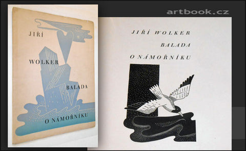 WOLKER, JIŘÍ: BALADA O NÁMOŘNÍKU.  - 1928.
