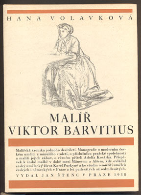 VOLAVKOVÁ, HANA: MALÍŘ VIKTOR BARVITIUS. - 1938.