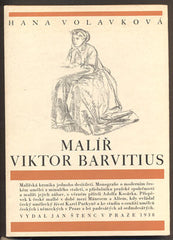 VOLAVKOVÁ, HANA: MALÍŘ VIKTOR BARVITIUS. - 1938.