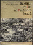MERHAUTOVÁ, ANEŽKA: BAZILIKA SV. JIŘÍ NA PRAŽSKÉM HRADĚ. - 1966.