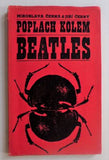 ČERNÁ; MIROSLAVA - JIŘÍ ČERNÝ: POPLACH KOLEM BEATLES. - 1966. První kniha o Beatles v naší literatuře.
