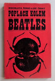 ČERNÁ; MIROSLAVA - JIŘÍ ČERNÝ: POPLACH KOLEM BEATLES. - 1966. První kniha o Beatles v naší literatuře.