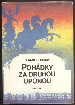 BEDNÁŘ, KAMIL: POHÁDKY ZA DRUHOU OPONOU. - 1979.
