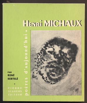 BERTELÉ, RENÉ: HENRI MICHAUX. - 1966.